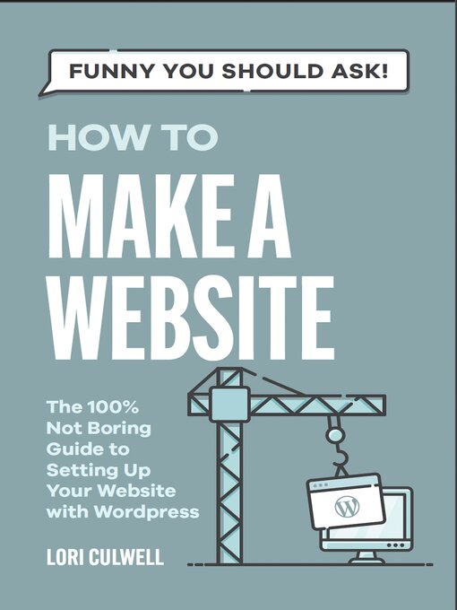 Title details for How to Make a Website by Lori Culwell - Available